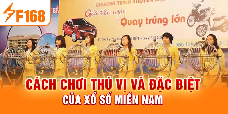 Cách chơi thú vị và đặc biệt của xổ số miền nam