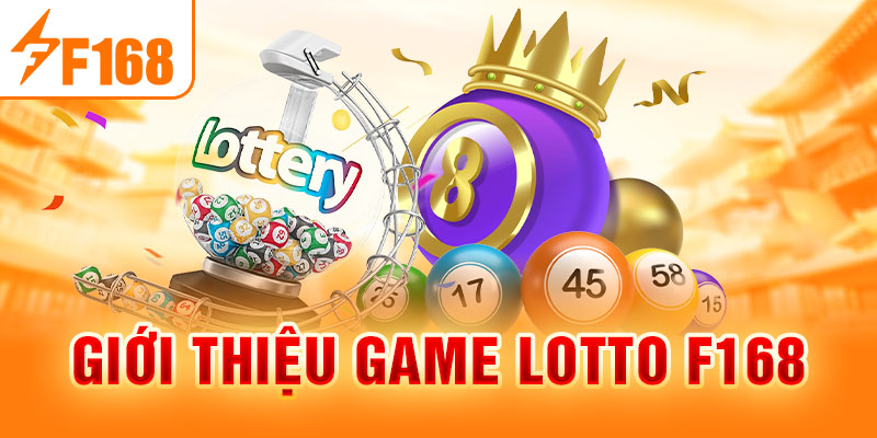 Giới thiệu game Lotto F168