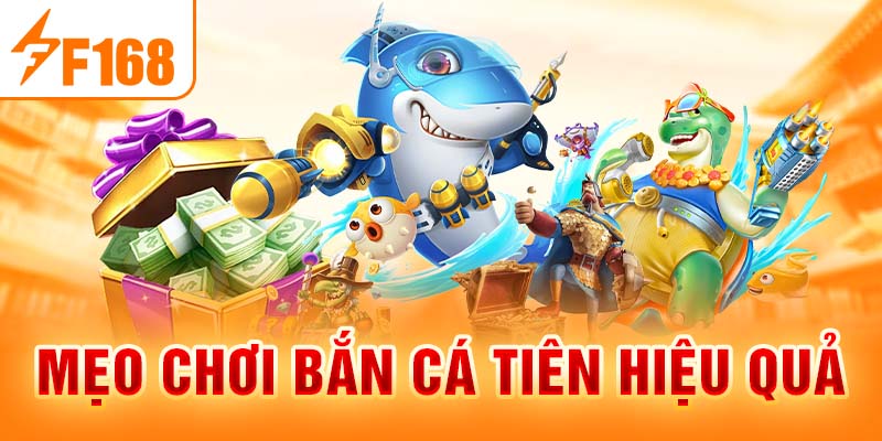 Mẹo chơi bắn cá tiên hiệu quả